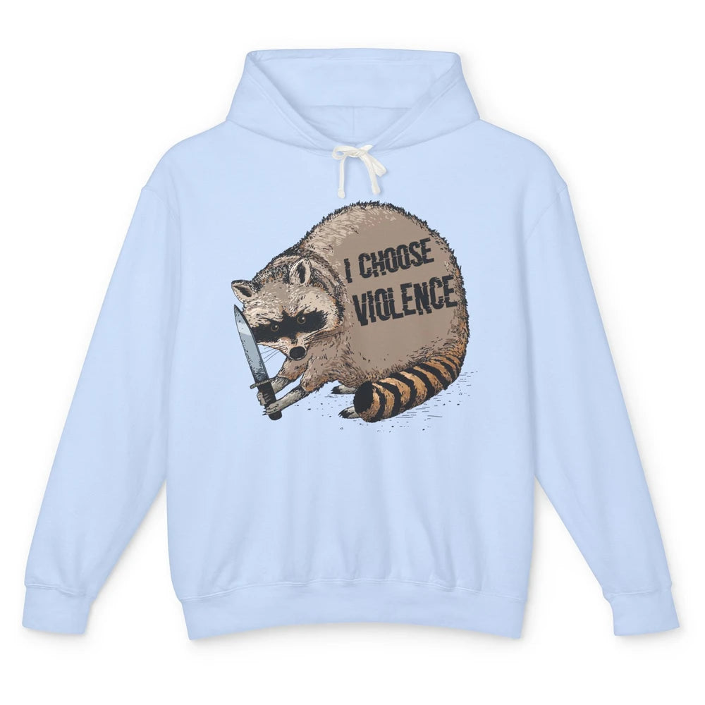 Funny Raccoon Disobey I Choose Violence Sarcastic Raccoon Unisex Lightweight Hoodie