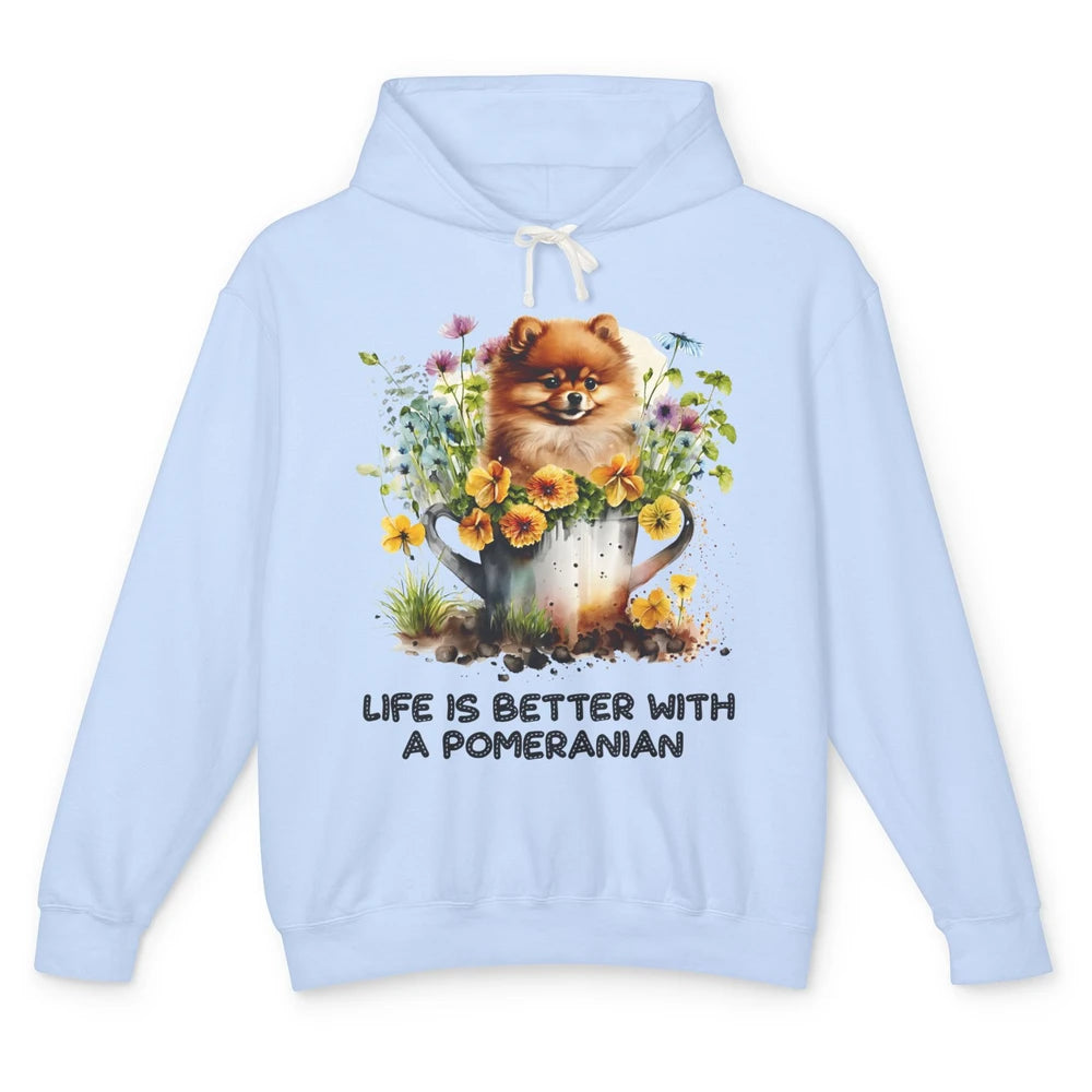 Cute Pomeranian Puppy Flowers Life Is Better With Pomeranian Unisex Lightweight Hoodie