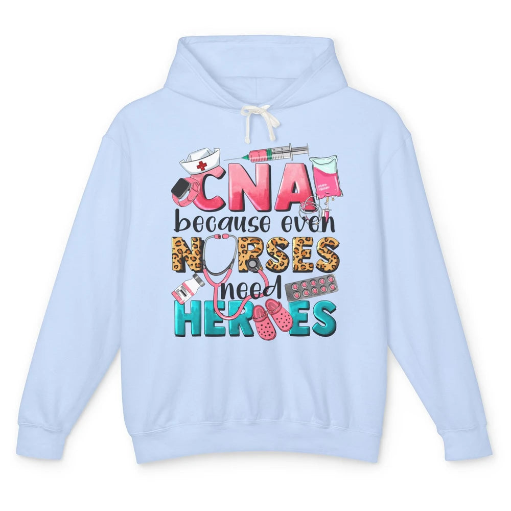 Leopard CNA Because Even Nurse Need Heroes Western CNA Nurse Unisex Lightweight Hoodie