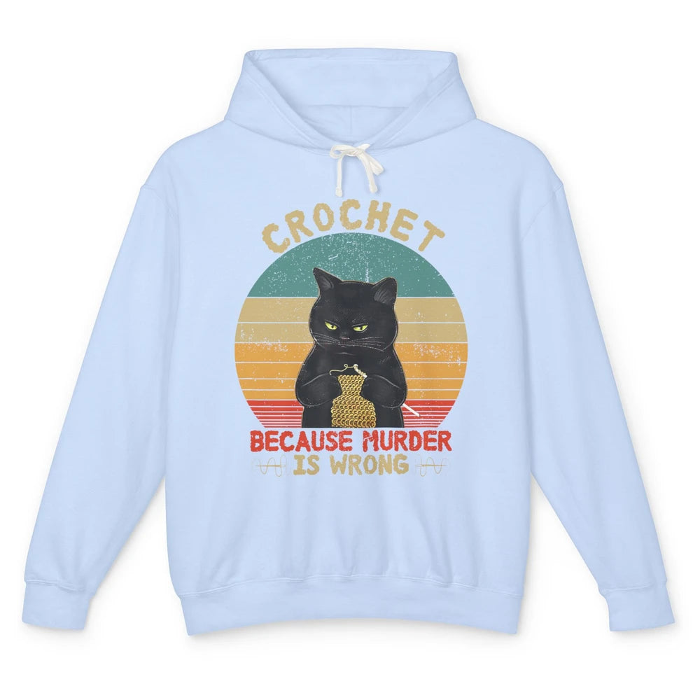 Black Cat Crochet Because Murder Is Wrong Knitting Retro Unisex Lightweight Hoodie