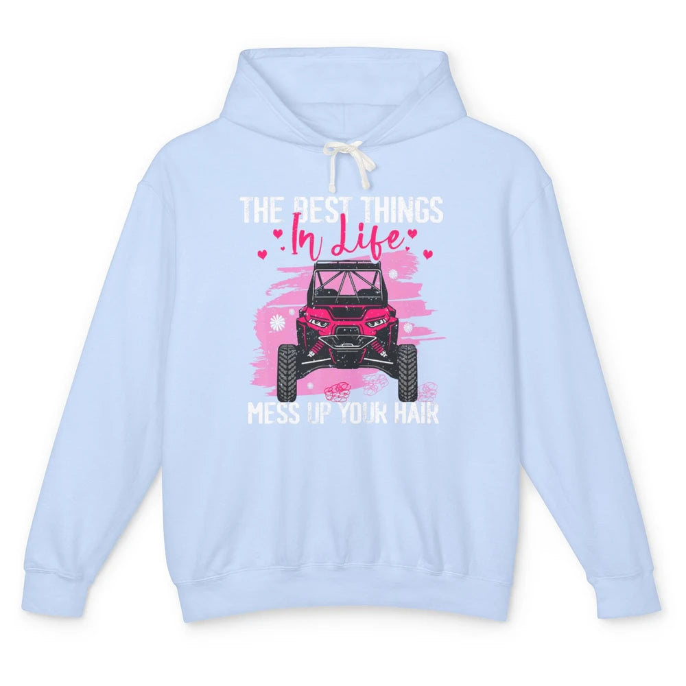 Best Things Messy Up Hair Mud Ride UTV Retro ATV SXS Offroad Unisex Lightweight Hoodie