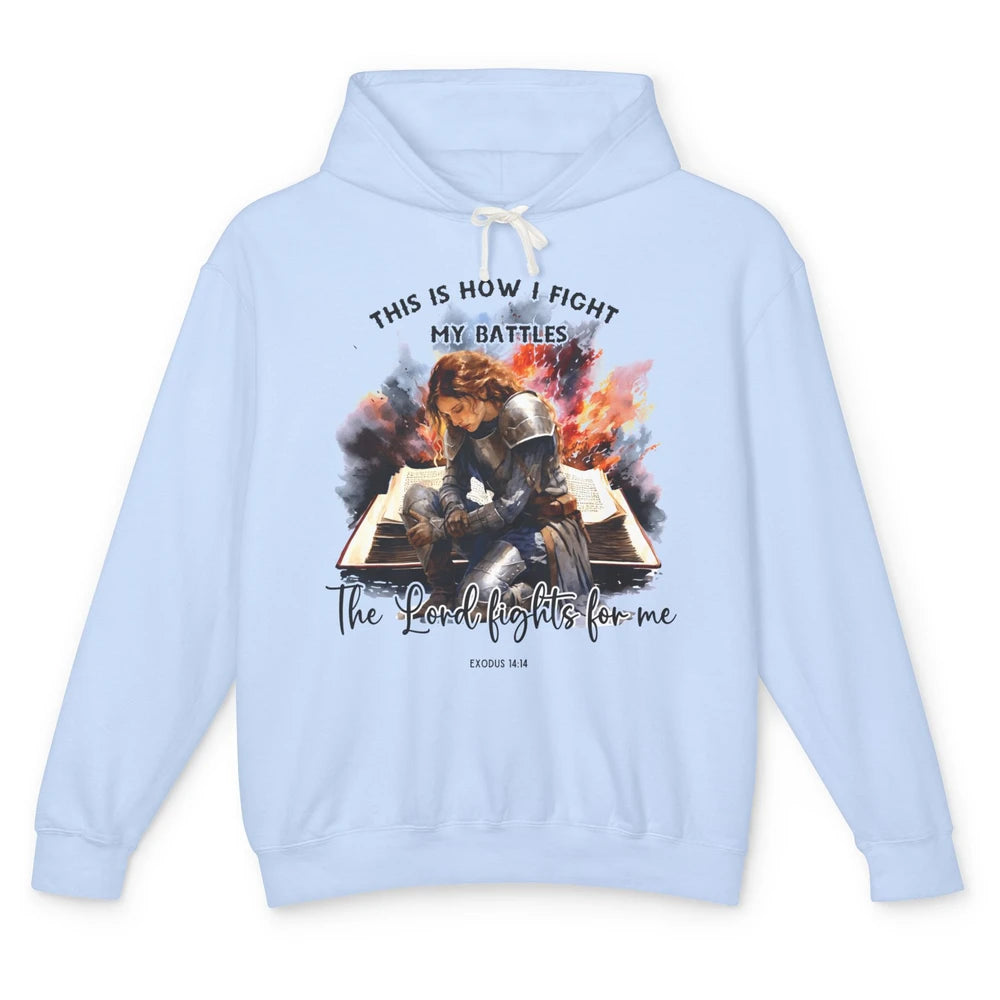 Christian Woman This Is How I Fight My Battles Bible Verse Unisex Lightweight Hoodie