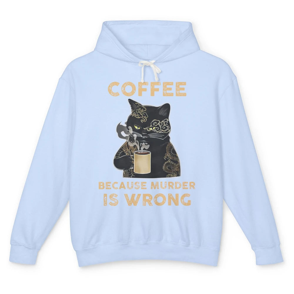 Retro Black Cat Coffee Because Murder Is Wrong Coffee Lovers Unisex Lightweight Hoodie