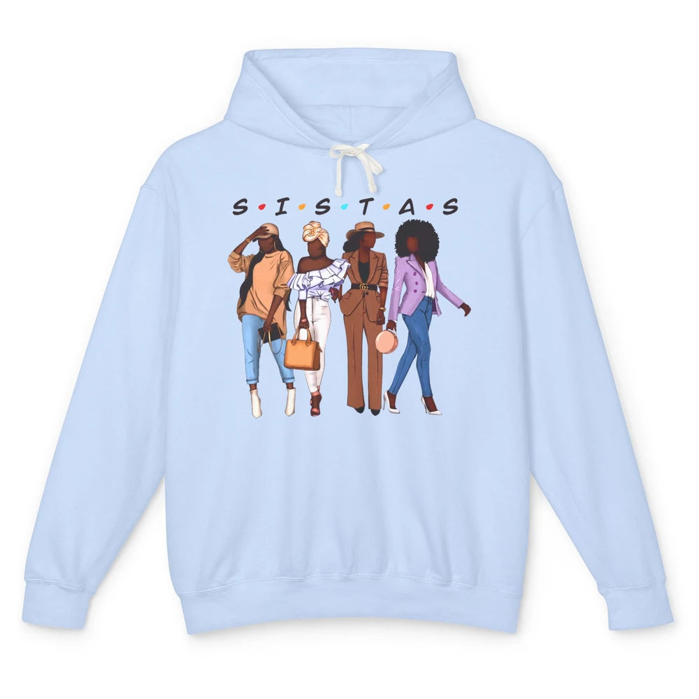 Sistas Afro Girl Soul Sisters Black Girls Melanin Bestie Unisex Lightweight Hoodie