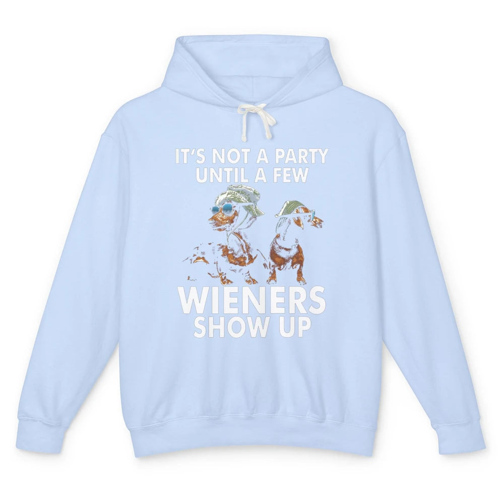 Funny Not Party Until Wieners Show Up Dachshund Dog Mom Pet Unisex Lightweight Hoodie