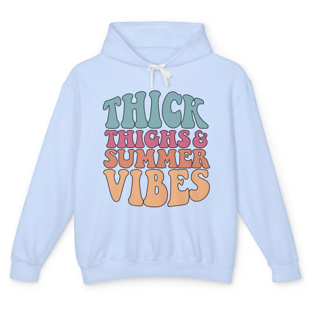 Funny Thick Thighs Summer Vibes Summer Holiday Beach Life Unisex Lightweight Hoodie