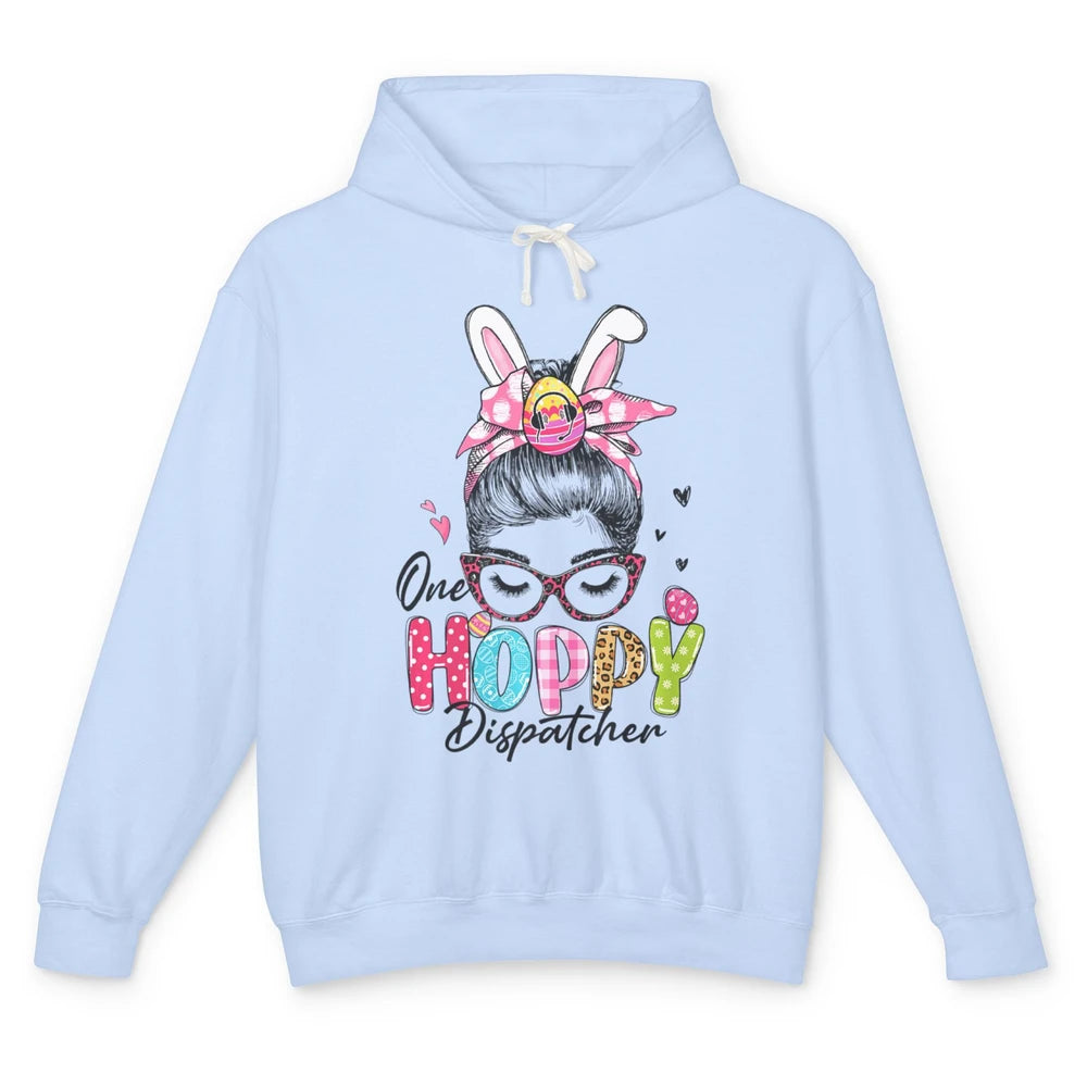 One Hoppy Dispatcher 911 Mom Messy Hair Woman Easter Bunny Unisex Lightweight Hoodie