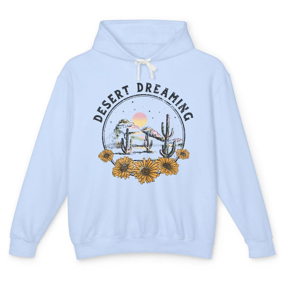 Desert Dreaming Sunflower Cactus Sun Southwestern Wilderness Unisex Lightweight Hoodie