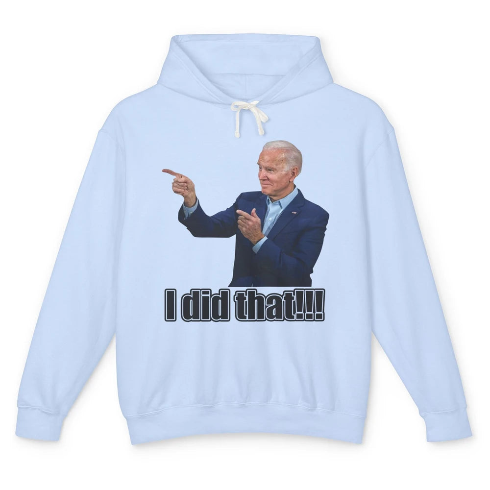 Funny Joe Biden I Did That Gas Crisis Anti Biden Liberal Unisex Lightweight Hoodie