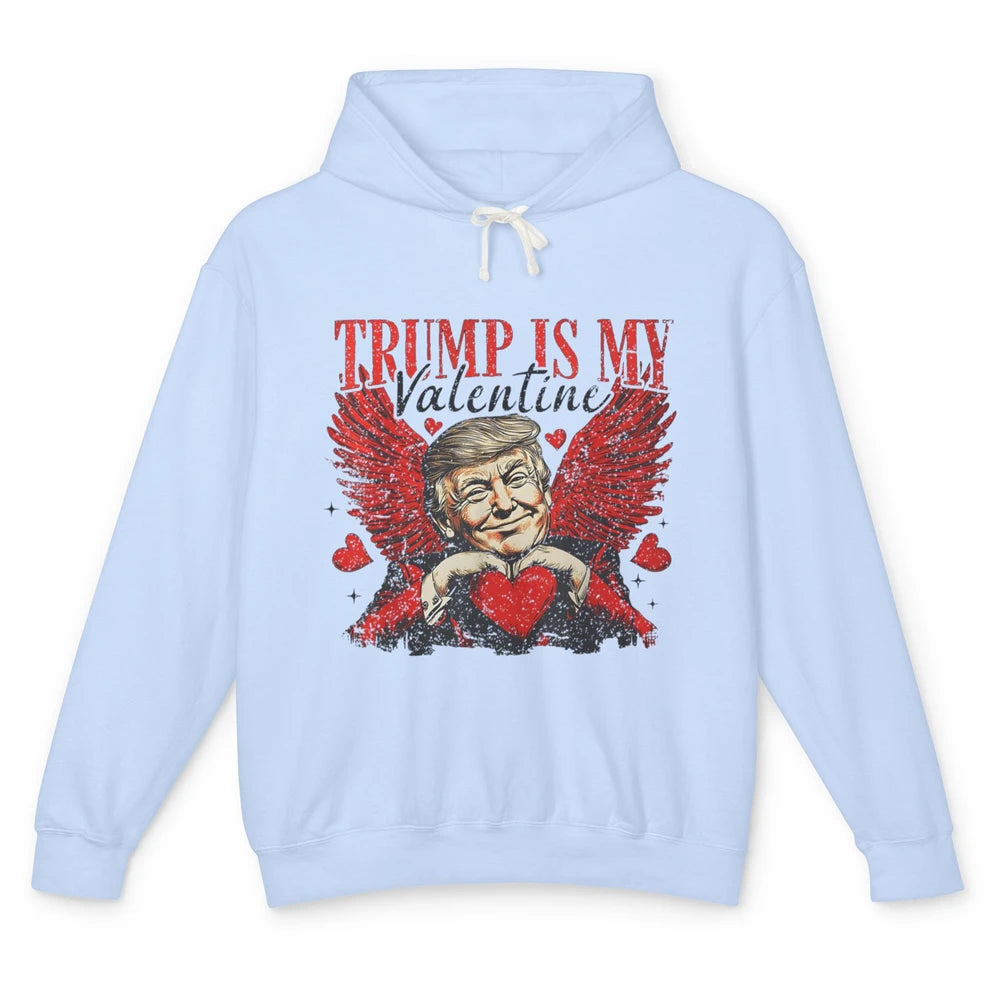 Trump Is My Valentine Funny Cupid Donald Trump Sarcastic Love President Angel Valentine's Day Unisex Lightweight Hoodie