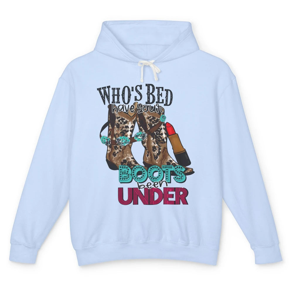 Retro Cowgirl Boots Whose Bed Your Boots Been Under Western Unisex Lightweight Hoodie