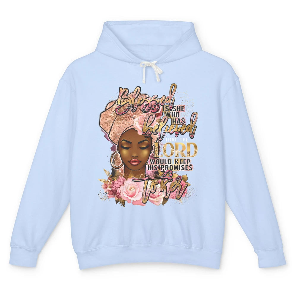 Afro Woman Blessed Is She Who Believed God African Christian Unisex Lightweight Hoodie