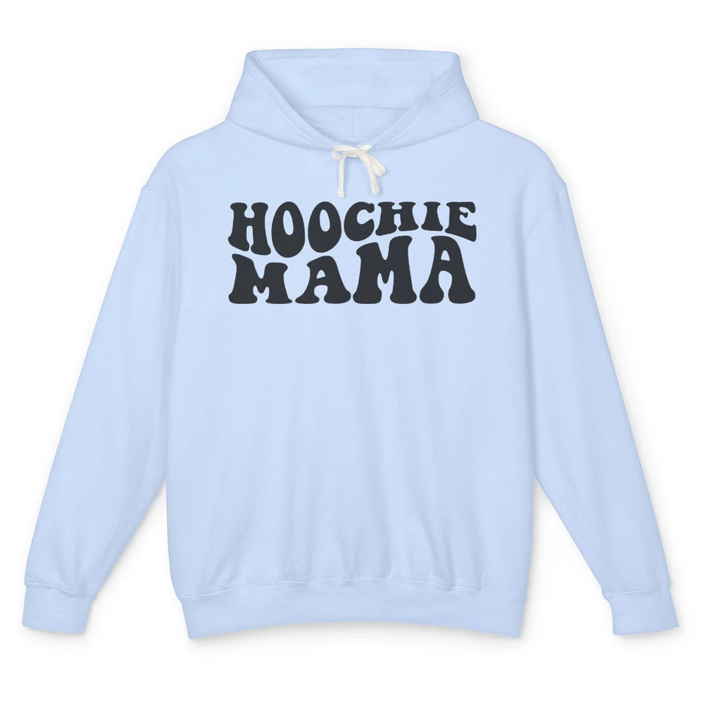 Nothing But A Hoochie Mama Funny Western Mama Mothers Day Unisex Lightweight Hoodie