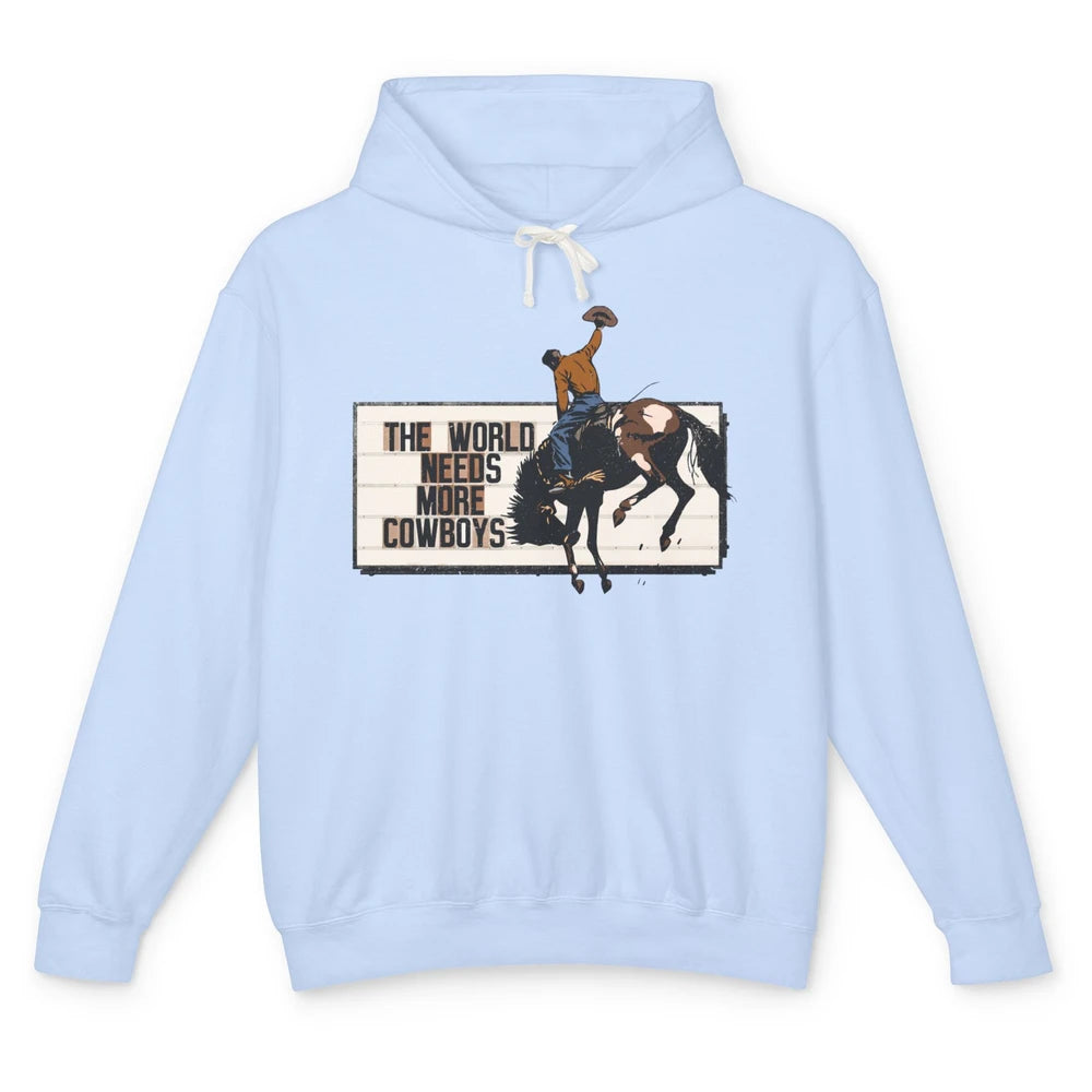 Retro Cowboy Bucking Horse World Needs More Cowboy Western Unisex Lightweight Hoodie