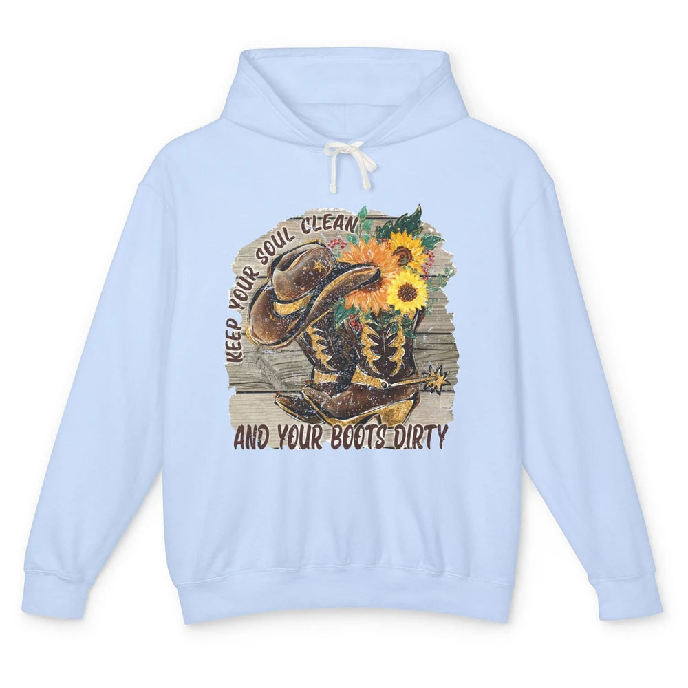 Floral Cowboy Boots Keep Your Soul Clean Boots Dirty Western Unisex Lightweight Hoodie