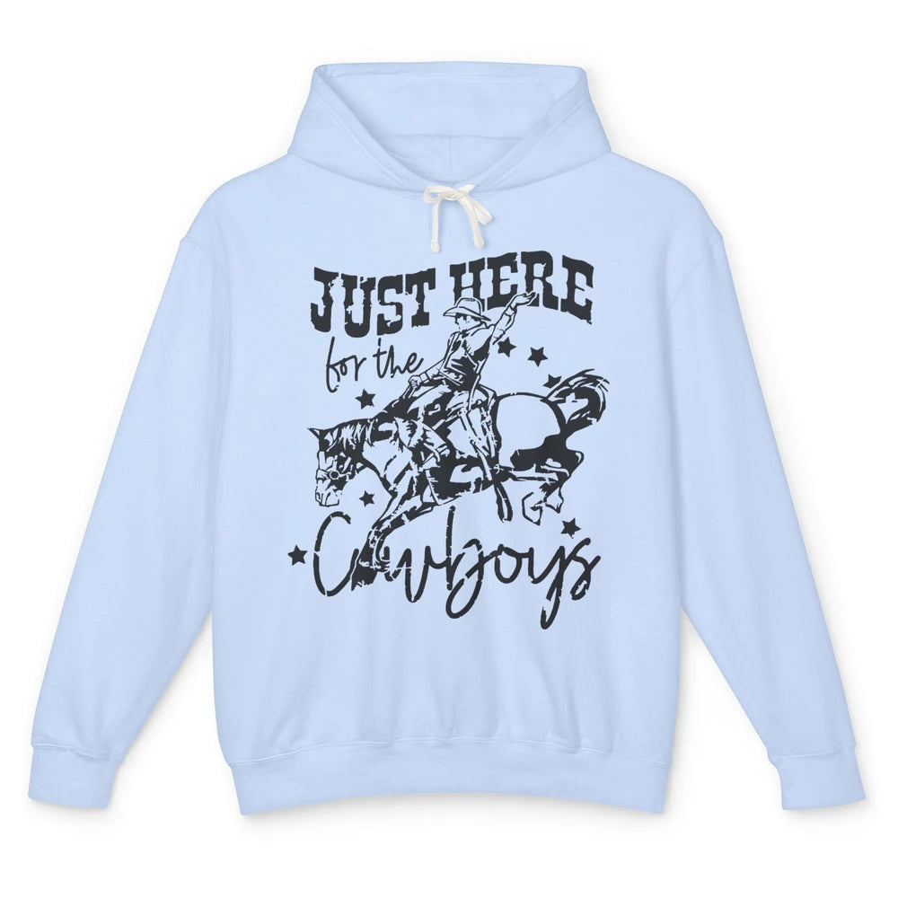 Retro Just Here For The Cowboys  Western Country Cowgirl Unisex Lightweight Hoodie