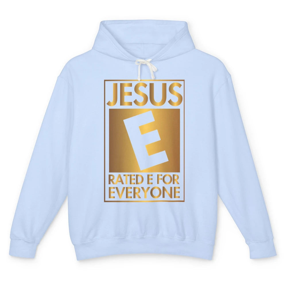 Christian Jesus Rated E For Everyone Religious Inspirational Unisex Lightweight Hoodie