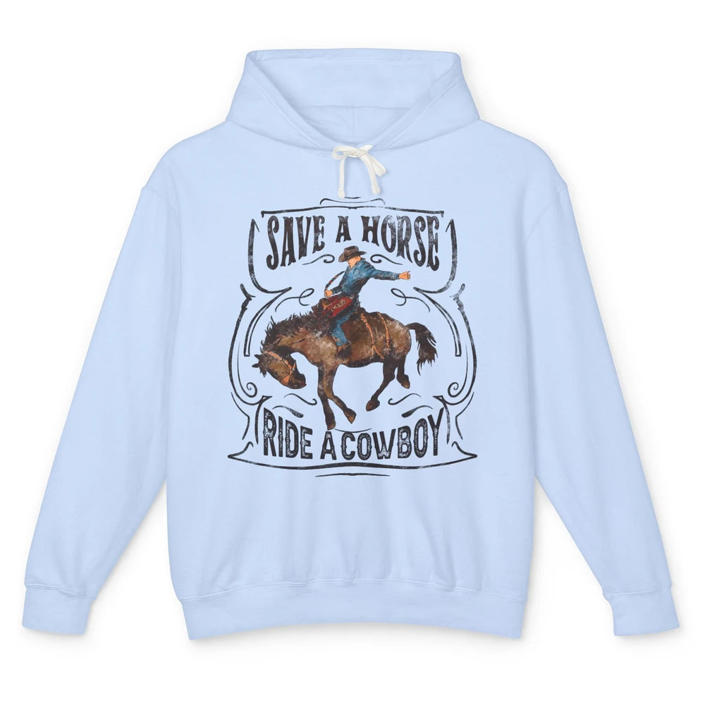 Retro Cowboy Rodeo Save A Horse Ride Cowboy Western Country Unisex Lightweight Hoodie