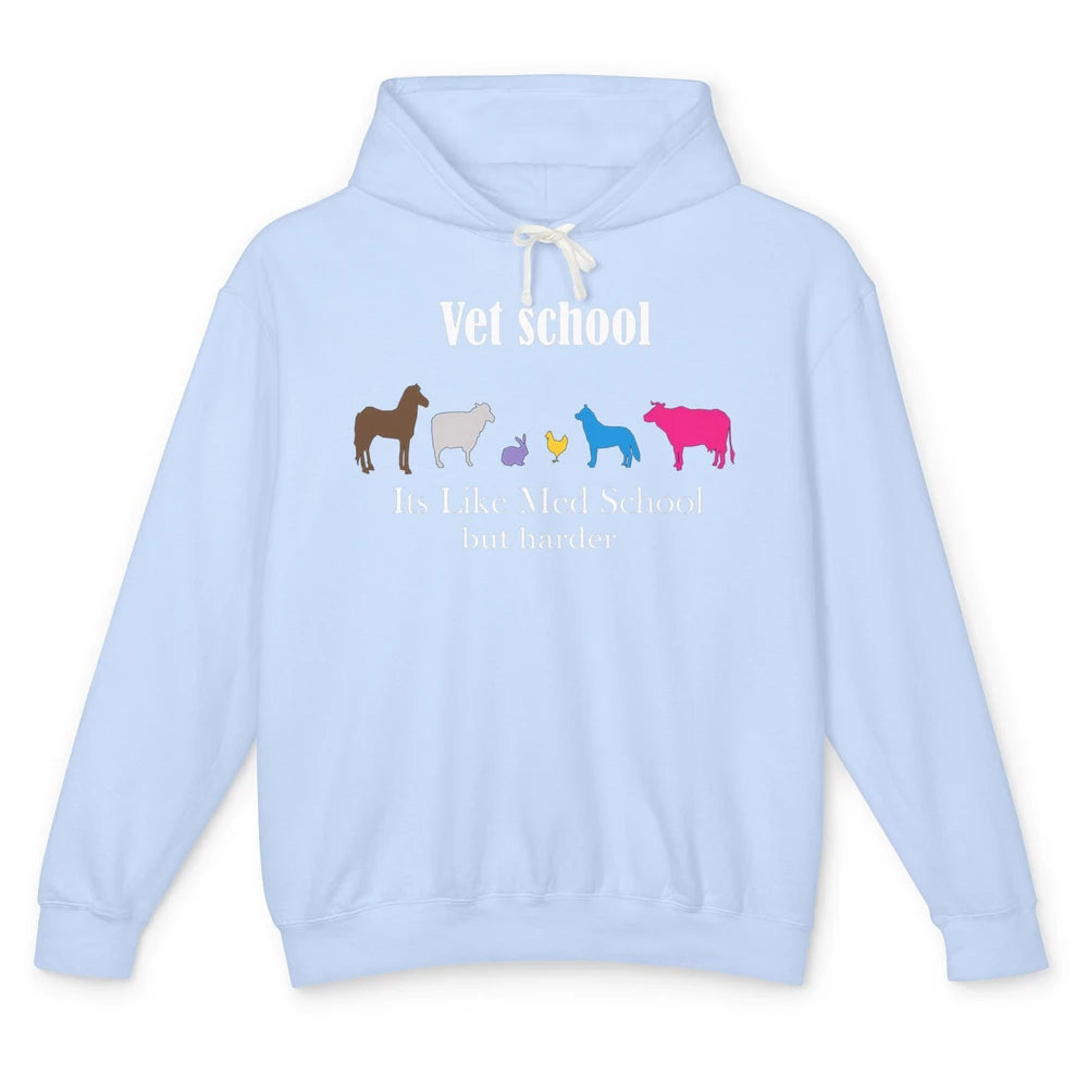 Vet School But Harder Med Veterinarian Animal Pet Student Unisex Lightweight Hoodie