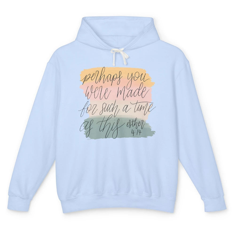 Christian Perhaps You Were Made For Such A Time As This Unisex Lightweight Hoodie