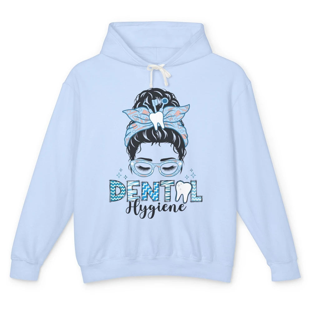 Dental Hygiene Life Messy Bun Hair Glasses Dentist Life Unisex Lightweight Hoodie