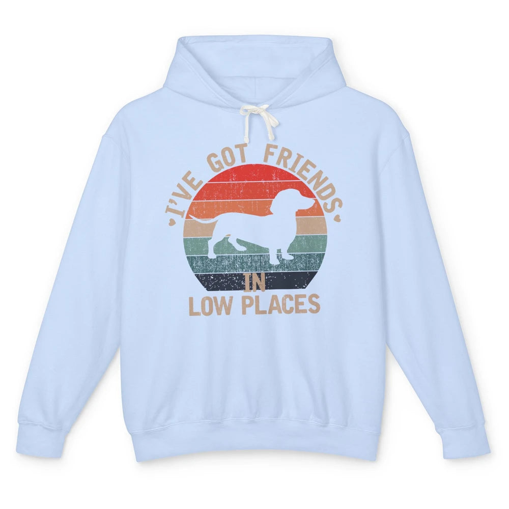 Vintage Funny Dachshund I've Got Friends In Low Places Unisex Lightweight Hoodie