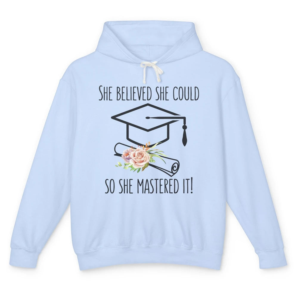 She Believed She Could She Mastered It Senior Graduation Unisex Lightweight Hoodie