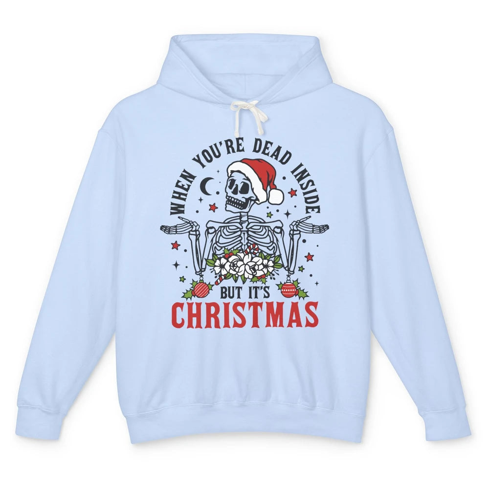 Funny Skeleton Christmas Dancing Dead Inside But Its Holiday Unisex Lightweight Hoodie