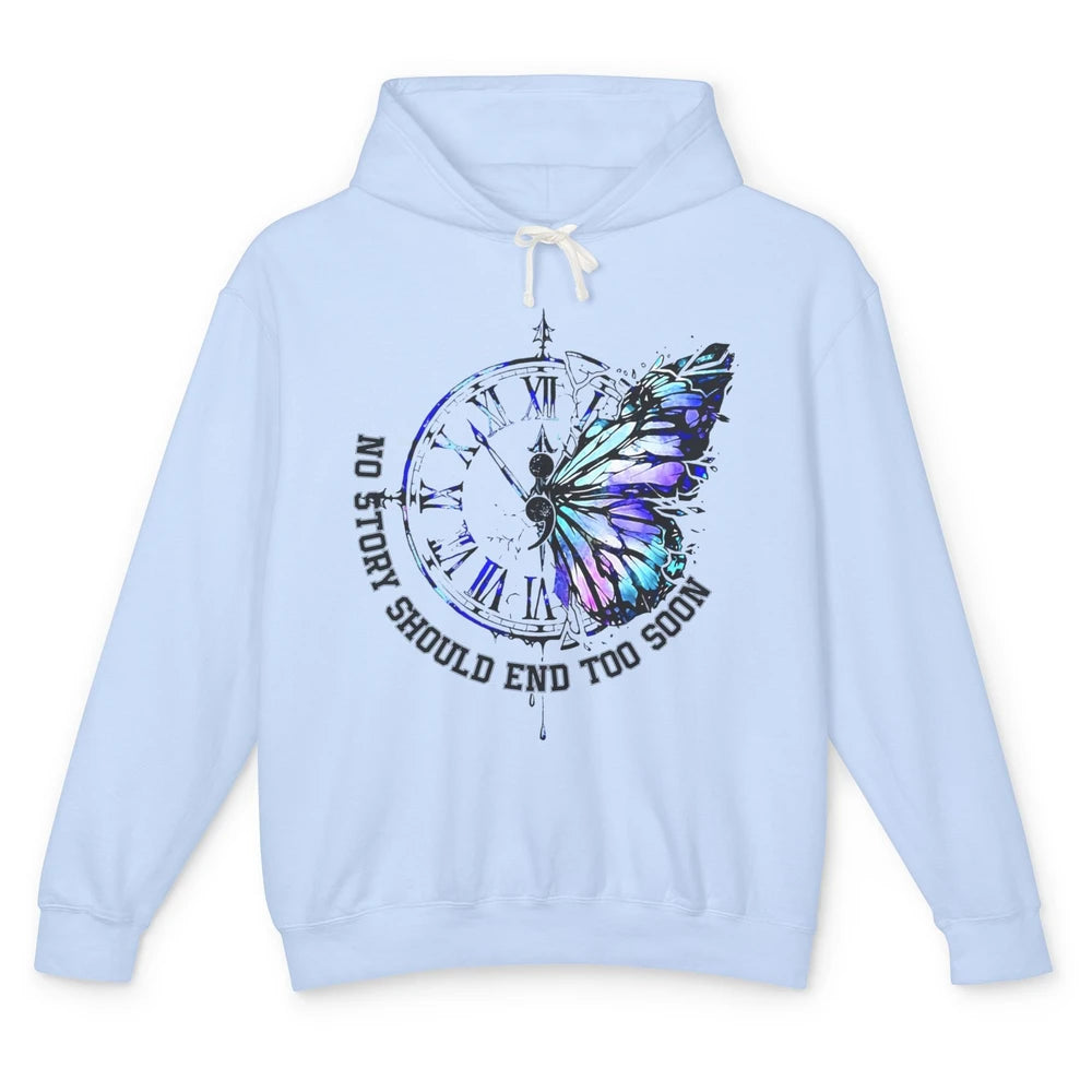 Suicide Prevention Butterfly No Story Should End Too Soon Unisex Lightweight Hoodie