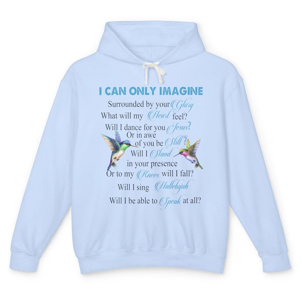 Hummingbirds Faith Jesus I Can Imagine Christian Religious Unisex Lightweight Hoodie