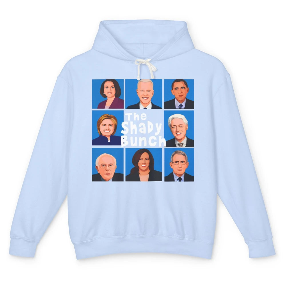 The Shady Bunch Anti Biden Obama Clinton Funny Vote Trump Unisex Lightweight Hoodie