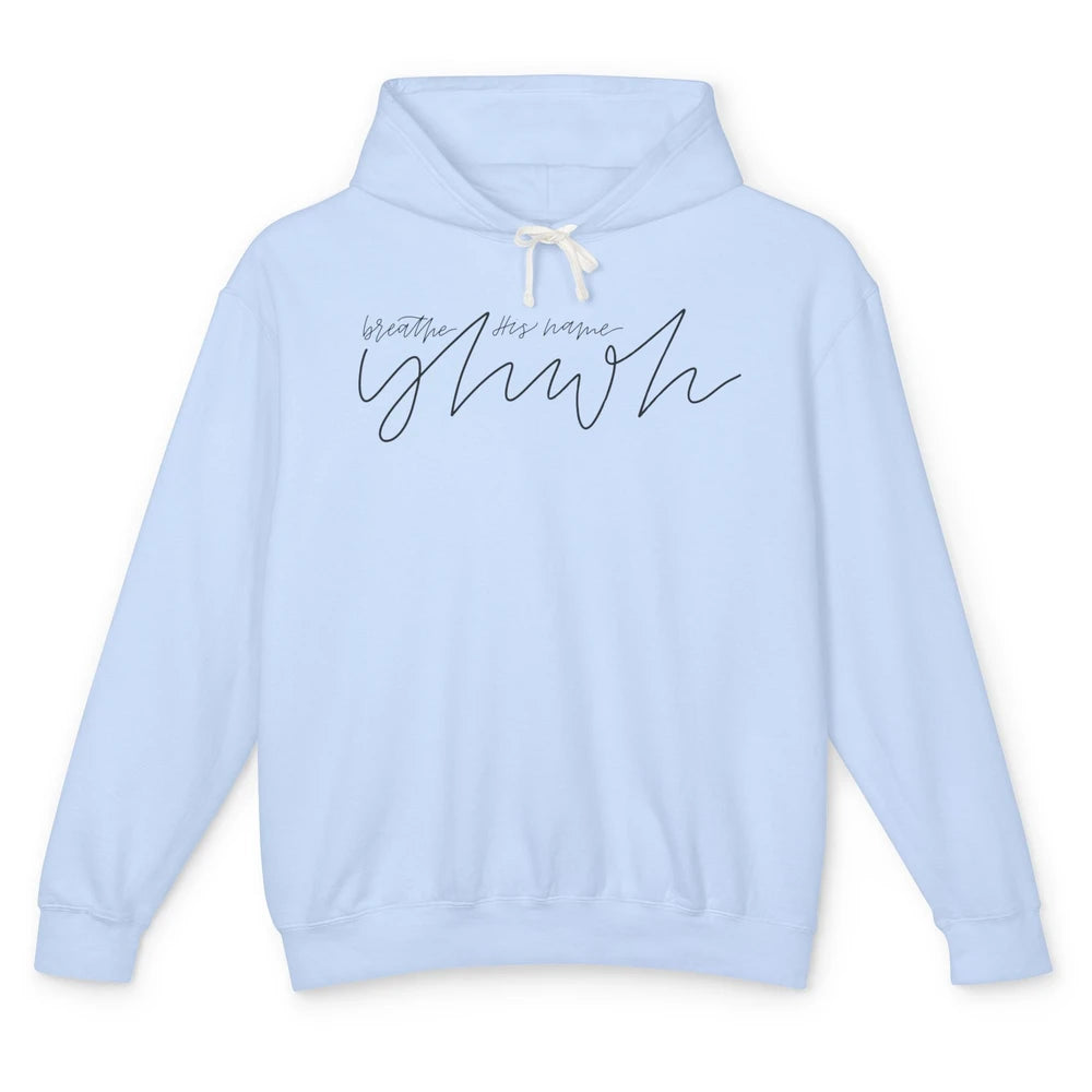 YHWH Breath His Name Christian Religious Faith Jesus Cross Unisex Lightweight Hoodie