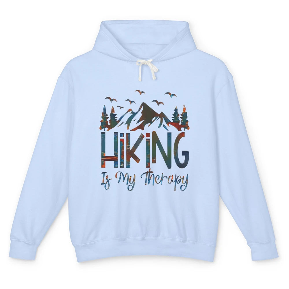 Hiking Is My Therapy Mountain Hike Wander Camping Outdoor Unisex Lightweight Hoodie