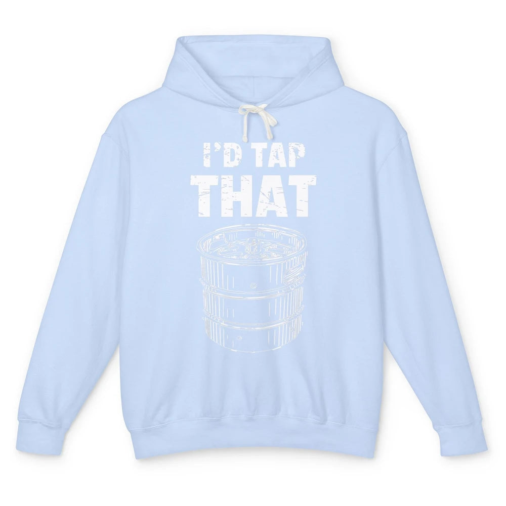 Funny Bartender Alcohol Mixer I'd tap That Beer Keg Barman Unisex Lightweight Hoodie