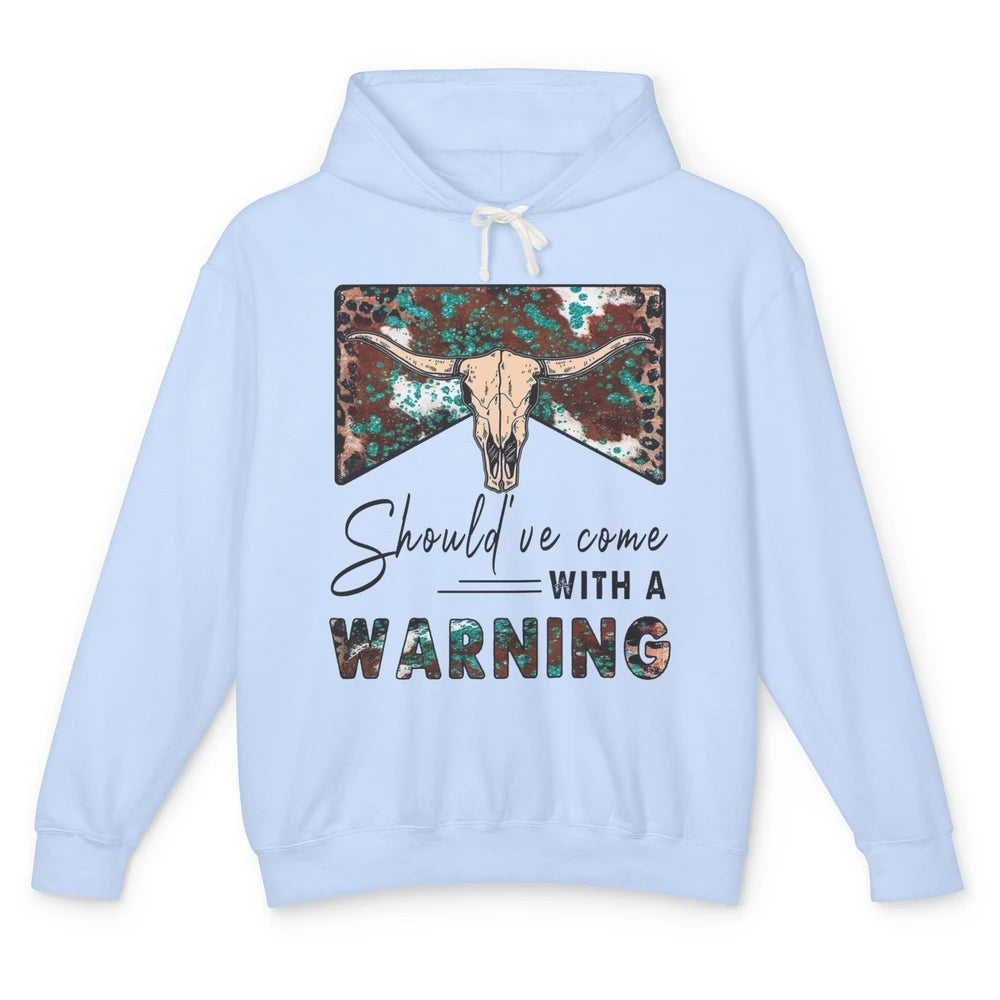 Retro Bull Skull Should've Come With Warning Western Country Unisex Lightweight Hoodie