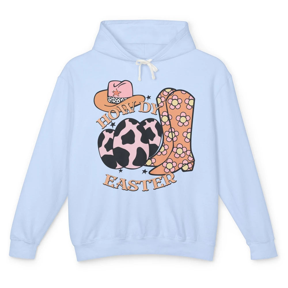 Howdy Easter Western Cowboy Boots Easter Egg Cowhide Cowgirl Unisex Lightweight Hoodie