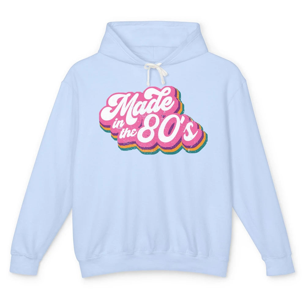 Retro Vintage Made In The 80's 1980s Born Birthday 80s Born Unisex Lightweight Hoodie