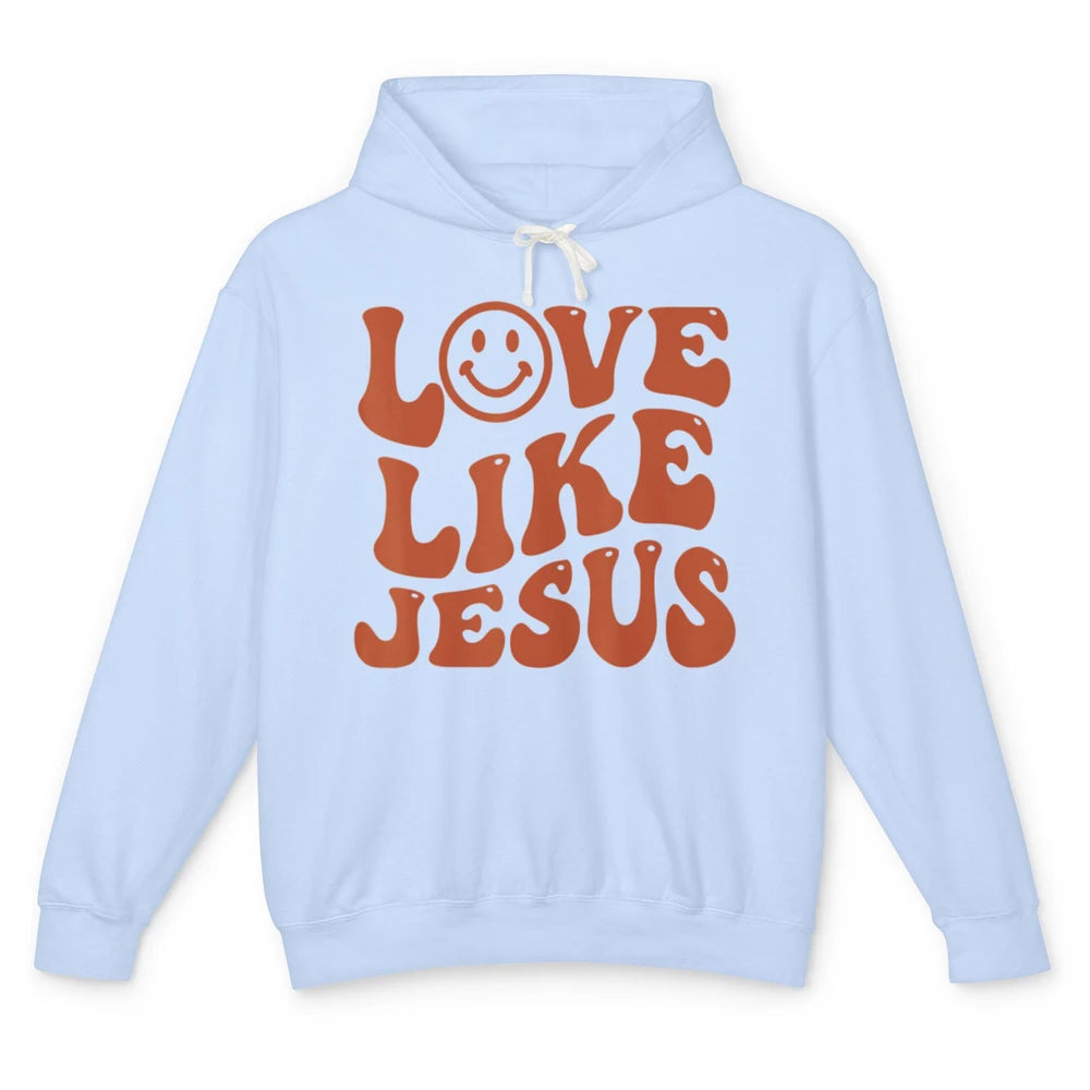 Groovy Love Like Jesus Preppy Religion Christian God Retro Unisex Lightweight Hoodie