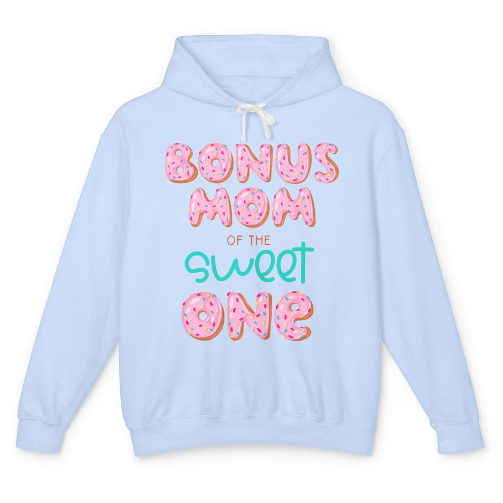 Bonus Mom Of Sweet One Donut Birthday Party Stepmom Mother Unisex Lightweight Hoodie