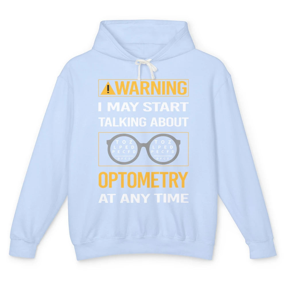 May Start Talking About Optometry Optometrist Optician Retro Unisex Lightweight Hoodie