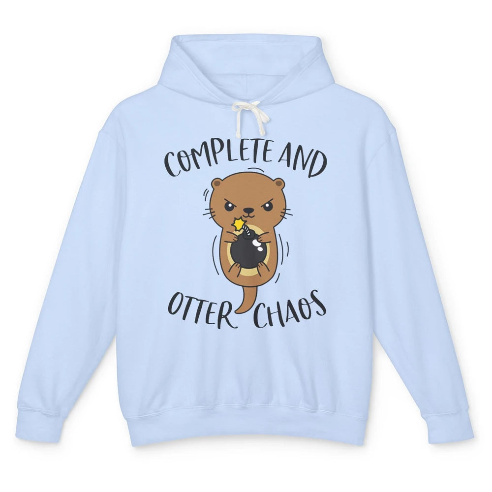 Funny Complete And Otter Chaos Cute Otters Sea Animal Pet Unisex Lightweight Hoodie