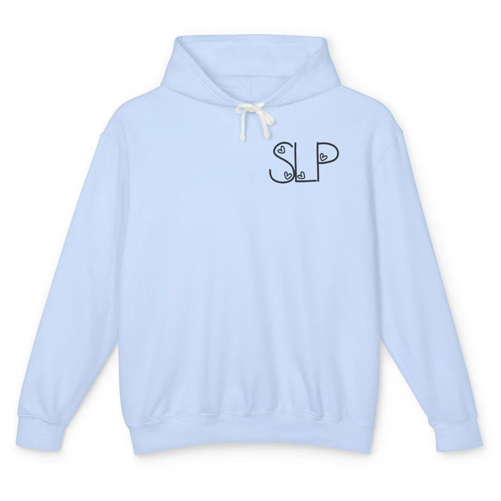 Speech Language Pathologist Heart I Teach Kids Talk Back SLP Unisex Lightweight Hoodie