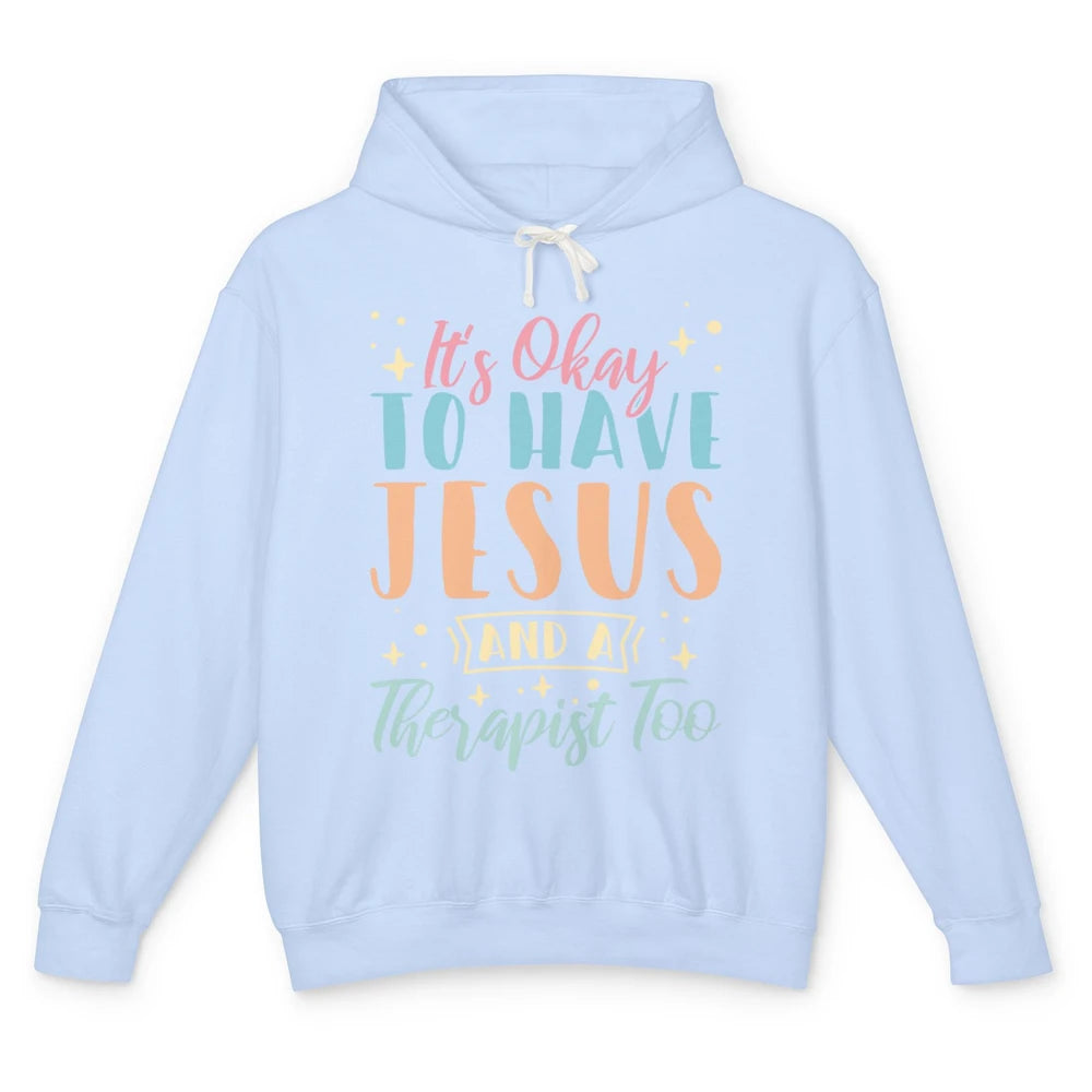 Mental Health Okay To Have Jesus Christian Faith Bible Verse Unisex Lightweight Hoodie