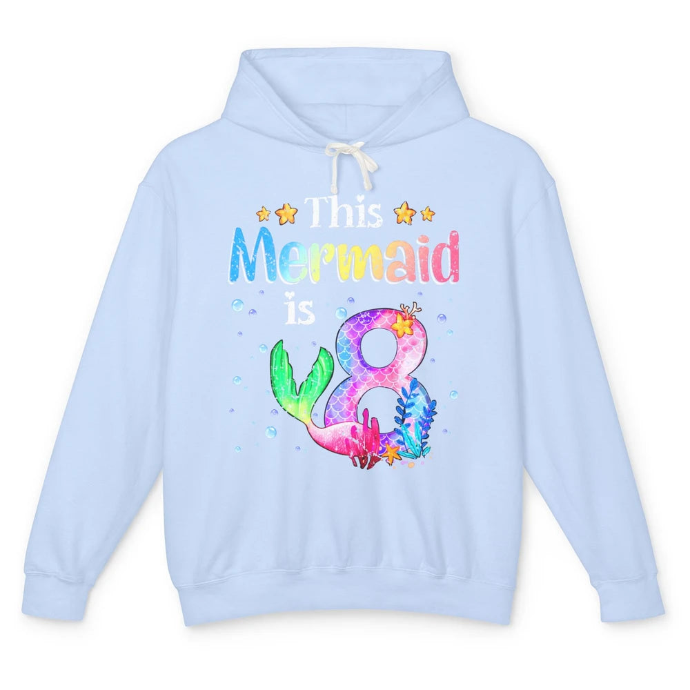 This Mermaid Is 8 Years Old 8th Birthday Boy Girl Gift Unisex Lightweight Hoodie