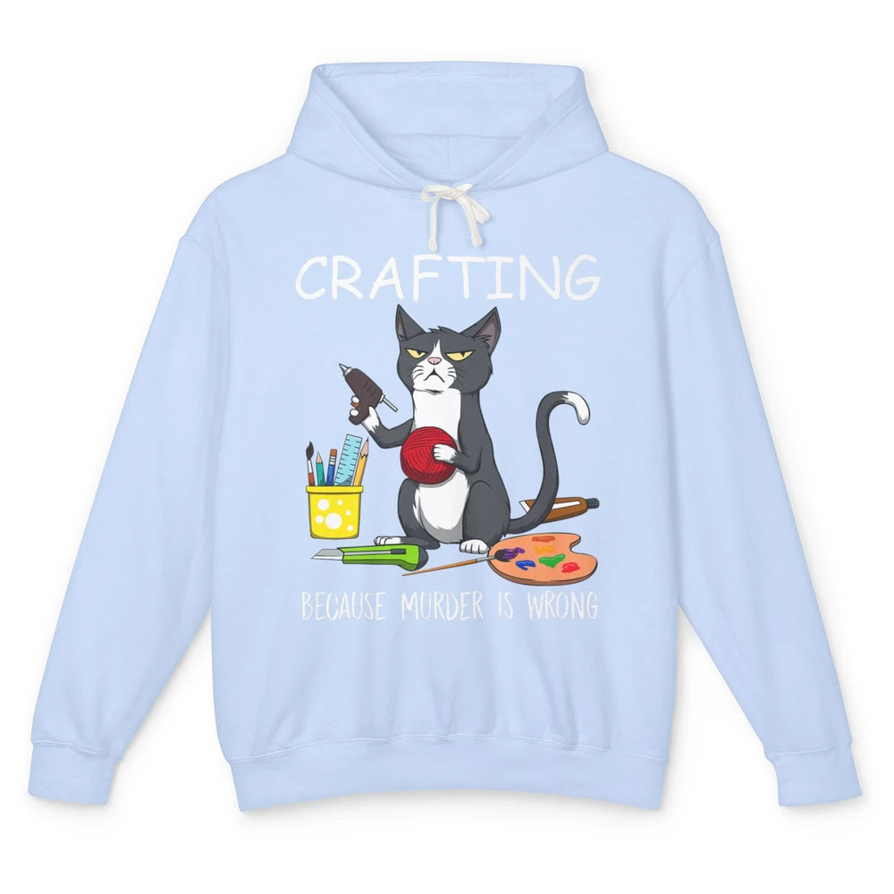 Funny Black Cat Crafting Because Murder Is Wrong Painter Unisex Lightweight Hoodie