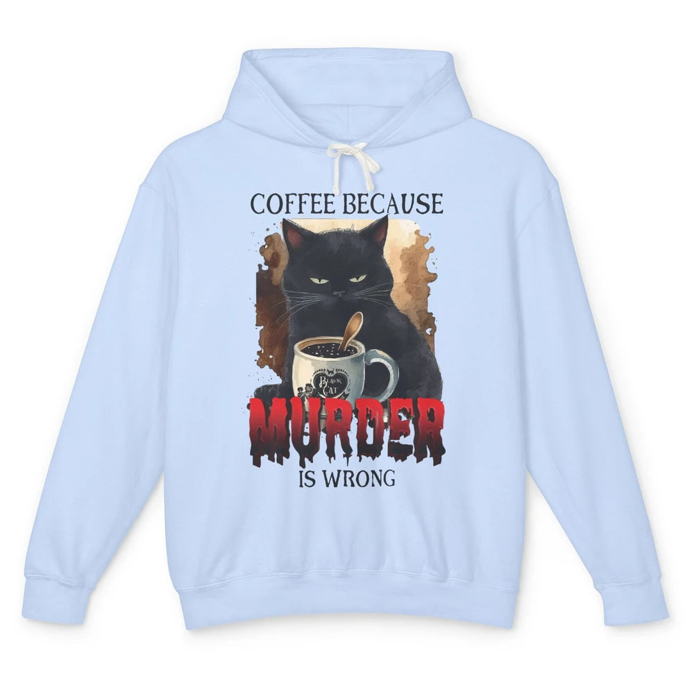 Retro Black Cat Coffee Because Murder Is Wrong Coffee Lovers Unisex Lightweight Hoodie