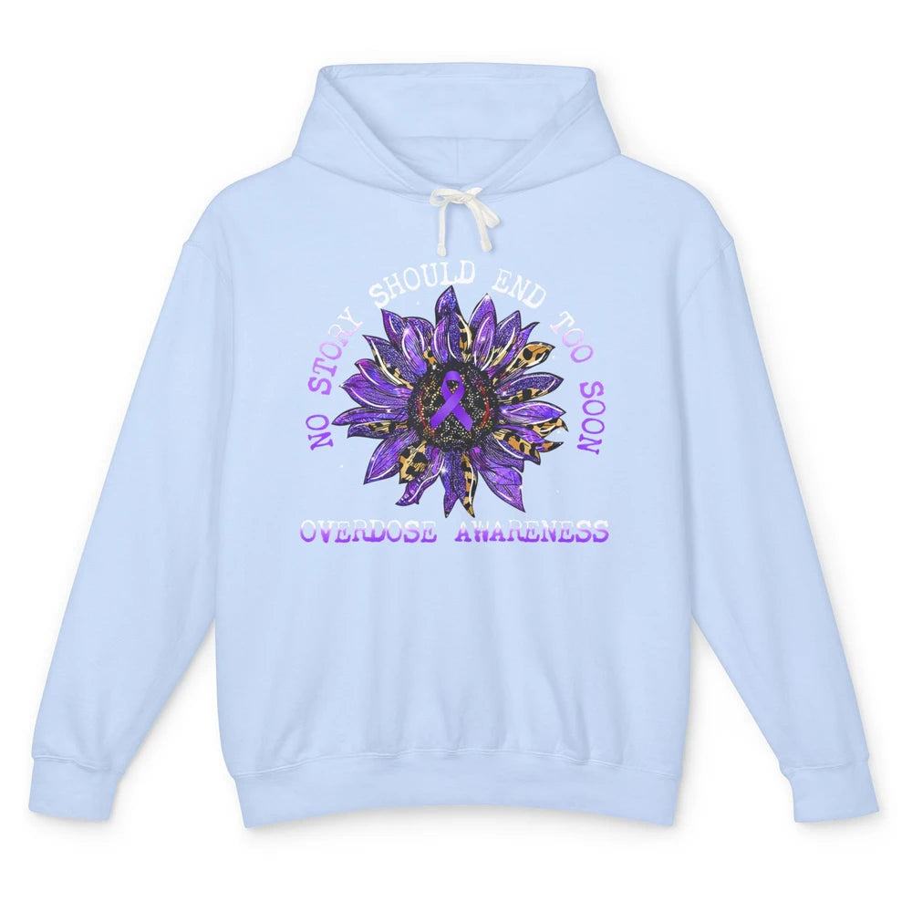 Sunflower Overdose Awareness No Story Should End Too Soon Unisex Lightweight Hoodie