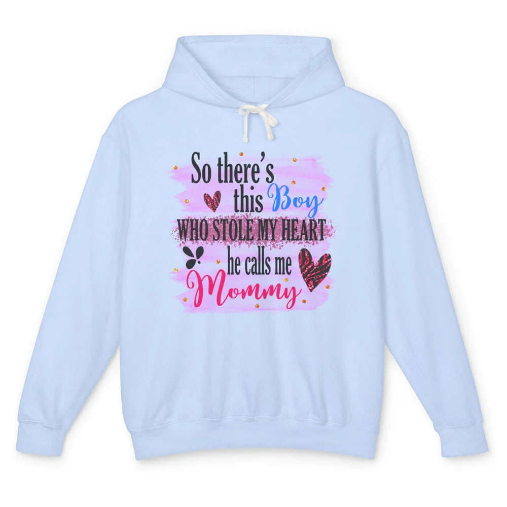 So There This Boy Stole My Heart Call Me Mommy Mothers Day Unisex Lightweight Hoodie