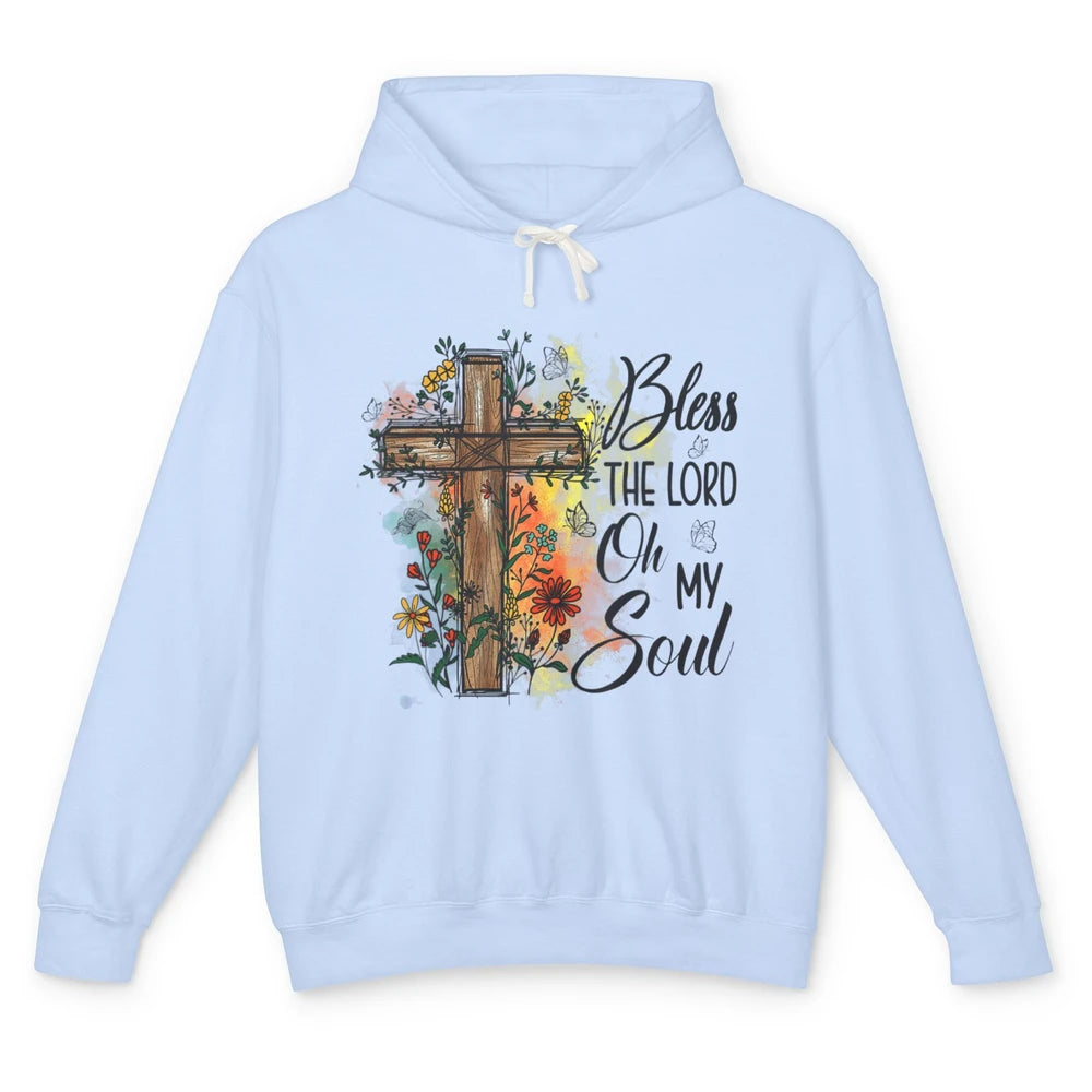 Christian Bless The Lord Oh My Soul Bible Verse Jesus Christ Flower Cross Church Unisex Lightweight Hoodie