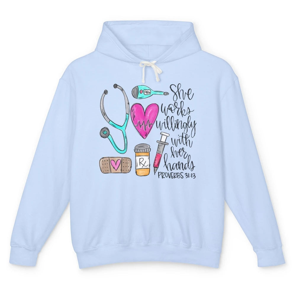 Nursing Life She Works Willingly With Her Hands RN Nurse Day Unisex Lightweight Hoodie